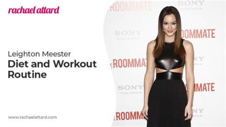 Leighton Meester Diet Plan